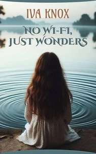 No Wi-Fi, Just Wonders