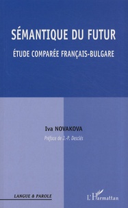 Iva Novakova - Sémantique du futur - Etude comparée français-bulgare.