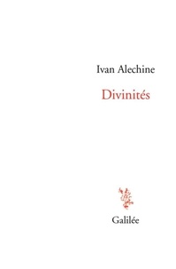 Ivan Alechine - Divinités.