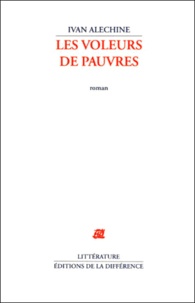 Ivan Alechine - Les Voleurs De Pauvres.