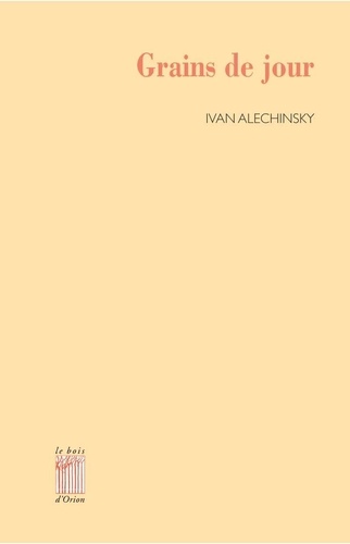 Ivan Alechinsky - Grains de jours.