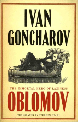 Ivan Aleksandrovich Goncharov - Oblomov.