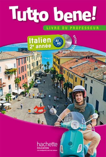 Ivan Aromatario - Italien 2e année Tutto bene! A1-A2 - Livre du professeur.