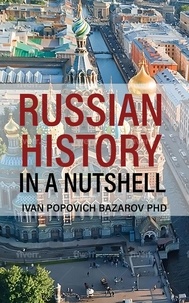 Livre pdf télécharger Russian History In a Nutshell  - In a Nutshell  par Ivan Bazarov