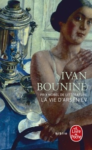 Ivan Bounine - La Vie d'Arseniev.