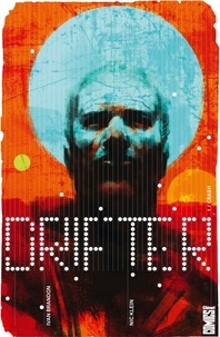 Ivan Brandon et Nic Klein - Drifter Tome 1 : Crash.