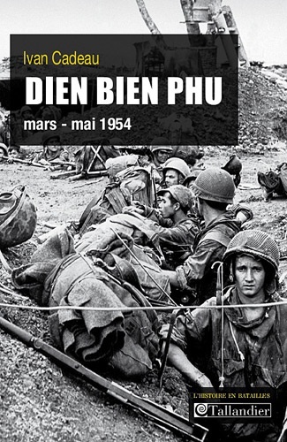 Diên Biên Phu. 13 mars - 7 mai 1954