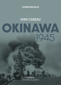 Ivan Cadeau - Okinawa 1945.