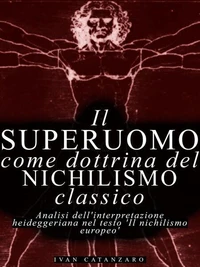 Il superuomo come dottrina del nichilismo classico