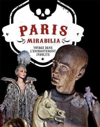 Ivan Cenzi et Carlo Vannini - Paris Mirabilia, Le voyage dans l'enchantement insolite.