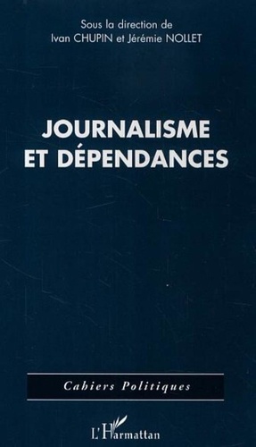 Ivan Chupin et Jérémie Nollet - Journalisme et dépendances.