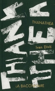 Ivan Divis - Thanathea.