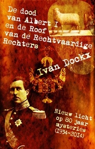  Ivan Dockx - De dood van Albert I en de roof van de Rechtvaardige Rechters - Mysterieus België, #26.