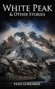 White Peak &amp; Other Stories