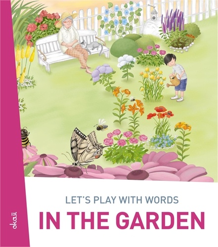 Ivan Esenko et Alenka Vuk Trotovšek - Let's play with words… In the garden - The essential vocabulary.