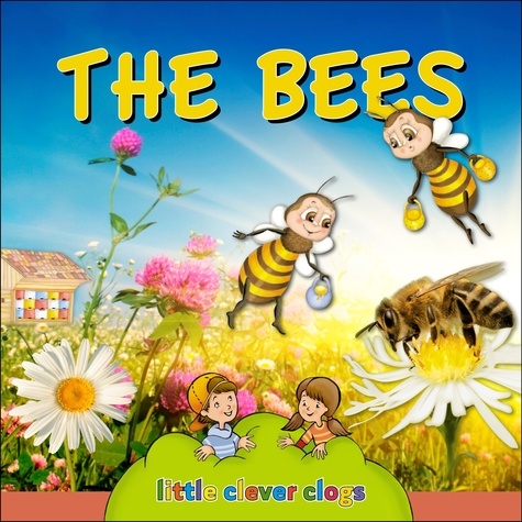 Ivan Esenko et Alenka Vuk Trotovsek - The bees - Learn All There Is to Know About These Animals!.