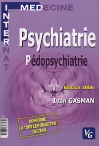 Ivan Gasman - Psychiatrie & pédopsychiatrie - Nouvelles questions des E.C.N. à partir de 2004.
