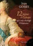 Ivan Gobry - 12 reines d'Europe qui ont changé l'Histoire.