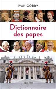 Ivan Gobry - Dictionnaire des papes.