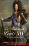 Ivan Gobry - Le roman de Louis XIV - Un roi, trois femmes.