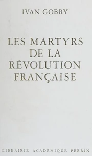 Les Martyrs de la Révolution française