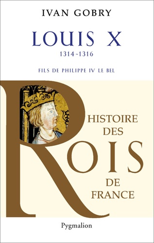 Louis X. Fils de Philippe IV le bel, 1314-1316