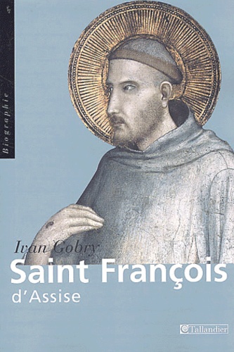 Ivan Gobry - Saint François d'Assise.