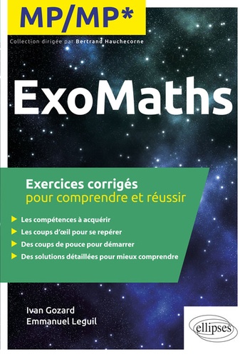 ExoMaths MP/MP*. Exercices corrigés pour comprendre et réussir