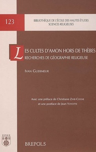 Ivan Guermeur - Les Cultes d'Hamon hors de Thèbes - Recherches de géographie religieusse.