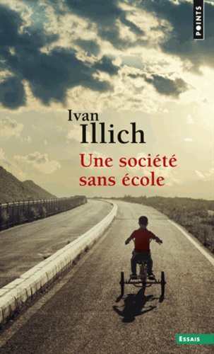 Ivan Illich - Une société sans école.
