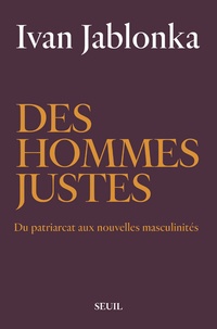 Télécharger des ebooks sur ipad depuis amazon Des hommes justes  - Du patriarcat aux nouvelles masculinités 9782021401561
