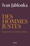 Ivan Jablonka - Des hommes justes - Du patriarcat aux nouvelles masculinités.