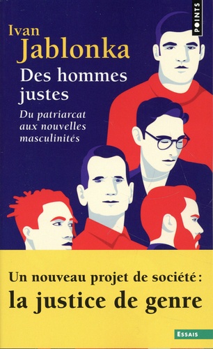 Des hommes justes. Du patriarcat aux nouvelles masculinités