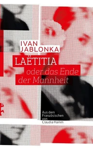 Laëtitia oder das Ende der Mannheit