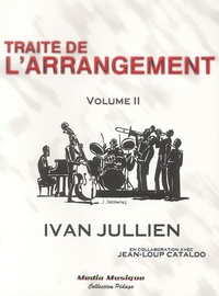 Ivan Jullien - Traité de l'arrangement - Volume 2.