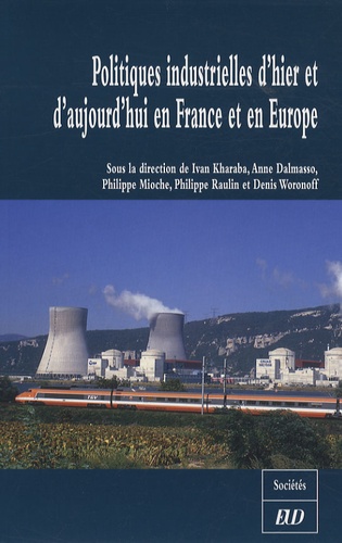 Ivan Kharaba et Anne Dalmasso - Politiques industrielles d'hier et d'aujourd'hui en France et en Europe.