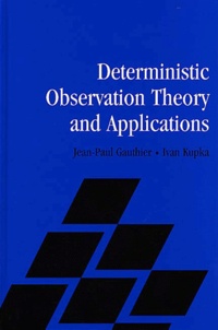 Ivan Kupka et Jean-Paul Gauthier - Deterministic Observation Theory And Applications.