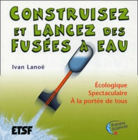 Construisons des fusées à eau - Ecologique, spectaculaire, à la portée de tous.pdf