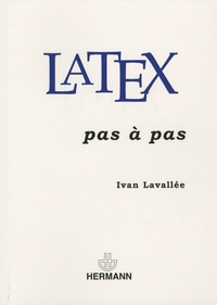 Ivan Lavallée - LaTeX pas à pas.