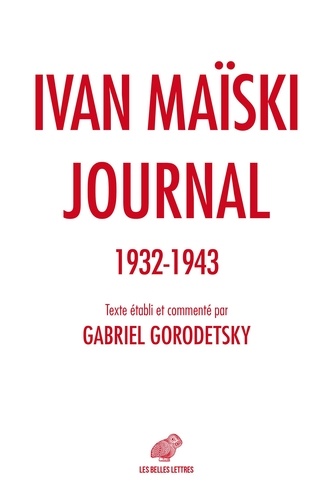 Journal (1932-1943). Les révélations inédites de l'ambassadeur russe à Londres