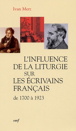 Ivan Merz - L'influence de la liturgie sur les écrivains français de 1700 à 1923.