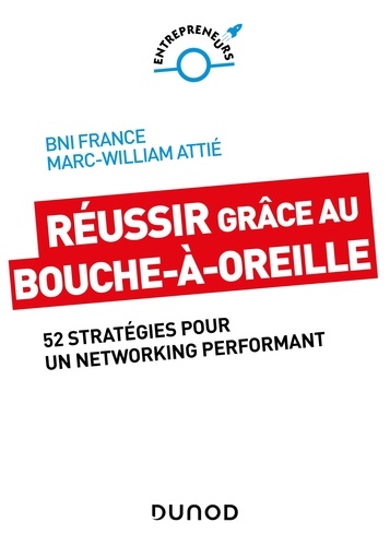 Ivan Misner- BNI Fance - Réussir grâce au bouche-à-oreille - 52 stratégies pour un networking performant.