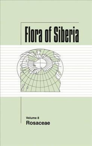 Ivan Moiseevich Krasnoborov - Flora of Siberia, Vol. - 8: Rosaceae.