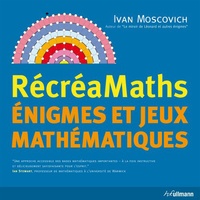 Ivan Moscovich - RécréaMaths - Enigmes et jeux mathématiques.