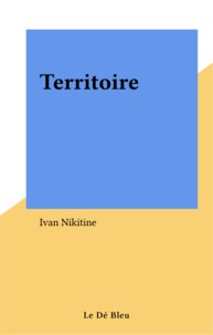 Ivan Nikitine - Territoire.