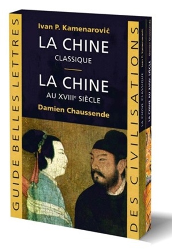 Coffret 2 volumes. La Chine classique ; La Chine au XVIIIe siècle : l'apogée de l'Empire sino-mandchou des Qing