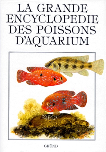 Ivan Petrovicky - La Grande Encyclopedie Des Poissons D'Aquarium.