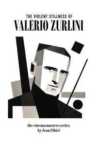 The Violent Stillness Of Valerio Zurlini