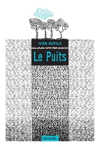 Ivan Repila - Le puits.