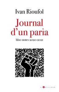 Ivan Rioufol - Journal d'un paria - Bloc-notes 2020-2021.
